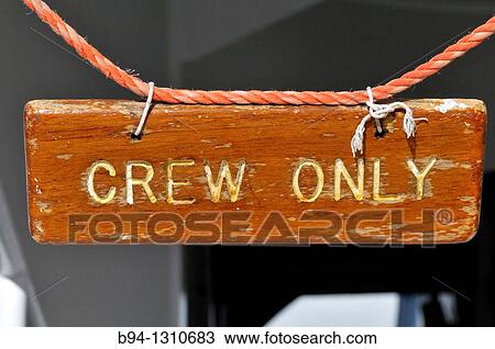 Crew only sign in cruise ship View Large Photo Image Stock Image - Crew only sign in cruise ship. Fotosearch