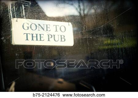 Gone to the pub, sign in a shop door in England, UK, Europe View Large Photo Image Stock Photograph - Gone to the pub, sign in a shop door in England, UK, Europe. Fotosearch