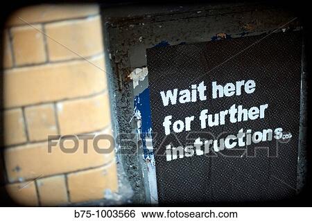 ??Wait here for further instructions?? sign. England View Large Photo Image Stock Photograph - ??Wait here for further instructions?? sign. England. Fotosearch