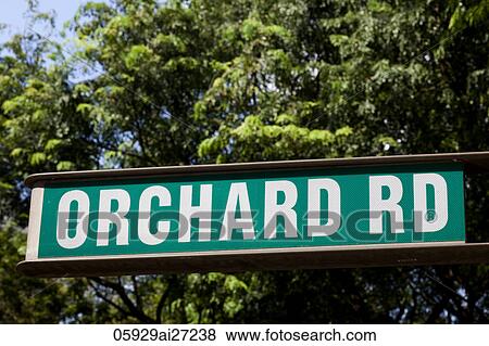 Singapore, Orchard Road Street Sign View Large Photo Image Stock Photo - Singapore, Orchard Road Street Sign. Fotosearch