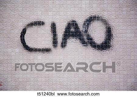 Ciao on the wall View Large Photo Image Stock Image - Ciao on the wall. Fotosearch