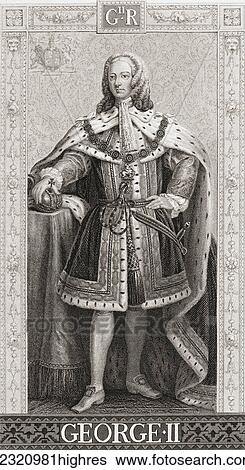 Stock Photograph - George II, George Augustus, 1683 1760. King of Great Britain and Ireland, Duke of Brunswick-Lneburg, Hanover, Archtreasurer and Prince-elector of the Holy Roman Empire. From English and Scottish History, published 1882.. Fotosearch