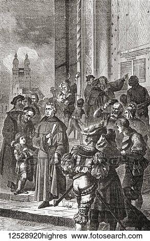 Stock Photograph - Martin Luther with the Ninety-Five Theses or Disputation on the Power of Indulgences, a list of propositions for an academic disputation written in 1517. Martin Luther, 1483 - 1546. German professor of theology, composer, priest, monk and a seminal.... Fotosearch