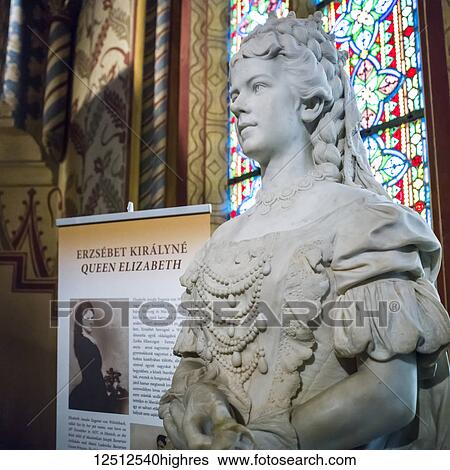 Statue of Queen Elizabeth in Matthias Church, Buda's Castle District; Buda, Budapest, Hungary View Large Photo Image Stock Photograph - Statue of Queen Elizabeth in Matthias Church, Buda's Castle District; Buda, Budapest, Hungary. Fotosearch