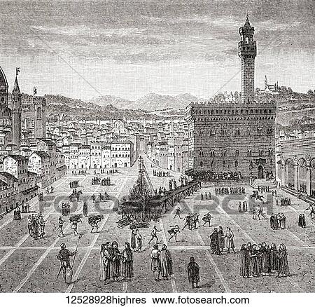 Stock Photograph - The Execution of Girolamo Savonarola, Piazza della Signoria, Italy. Girolamo Savonarola aka Jerome Savonarola or Hieronymus Savonarola, 1452 - 1498. Italian Dominican priest. From Ward and Lock's Illustrated History of the World, published c. 1882.. Fotosearch