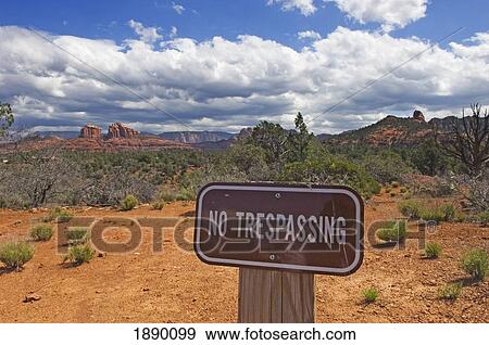 A No Trespassing Sign In Red Rock State Park. View Large Photo Image Stock Photo - A No Trespassing Sign In Red Rock State Park.. Fotosearch