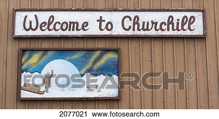 A Painting And Sign On The Side Of A Building Saying Welcome To Churchill; Churchill Manitoba Canada View Large Photo Image Stock Image - A Painting And Sign On The Side Of A Building Saying Welcome To Churchill; Churchill Manitoba Canada. Fotosearch