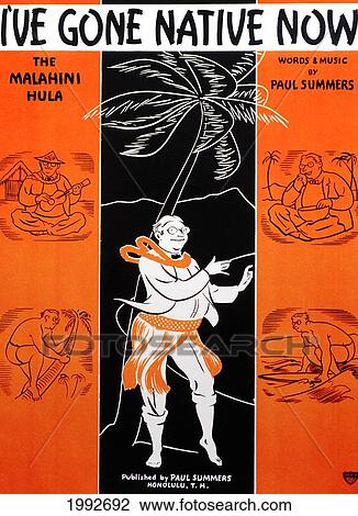 Stock Image - C. 1930 Sheet Music, I've Gone Native Now, Caucasion Man Wearing Hula Outfit Dancing On Album Cover. Fotosearch