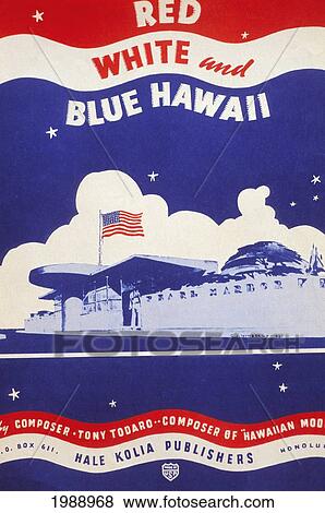 Stock Photo - C. 1940, Sheet Music, Red, White And Blue Hawaii With Ship, American Flag And Text.. Fotosearch