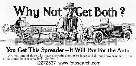 Stock Photo - Historic advertisement with illustration of farmer holding money next to automobile and spreader saying Why not get both? from early 20th century.. Fotosearch