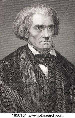 Picture - John Caldwell Calhoun 1782 - 1850. American Politician And 7Th Vice President Of America. From The Book Gallery Of Historical Portraits Published C. 1880.. Fotosearch