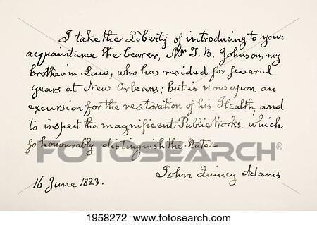 Stock Image - John Quincy Adams, 1767 - 1848. Eldest Son Of President John Adams And Sixth President Of The United States Of America. Hand Writing Sample.. Fotosearch