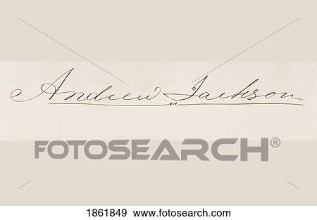 Stock Photo - Signature Of Andrew Jackson 1767 To 1845 7Th President Of The United States. Fotosearch