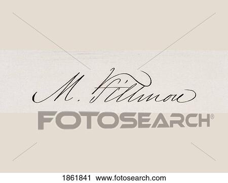 Signature Of Millard Fillmore 1800 To 1874 13Th President Of The United States 1850 To 1853 View Large Photo Image Stock Image - Signature Of Millard Fillmore 1800 To 1874 13Th President Of The United States 1850 To 1853. Fotosearch