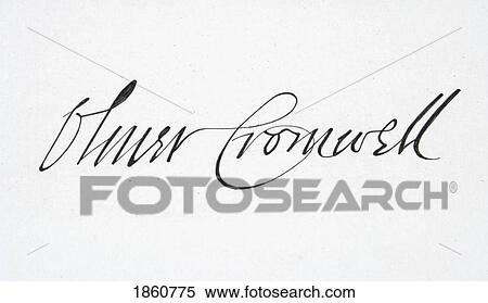 Stock Photography - Signature Of Oliver Cromwell 1599 To 1658 English Military Leader And Politician Head Of State 1653 To 1659. Fotosearch