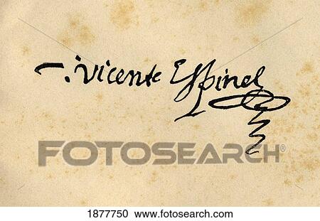 Signature Of Vicente Espinel 1550 - 1624. Spanish Writer And Musician. View Large Photo Image Stock Image - Signature Of Vicente Espinel 1550 - 1624. Spanish Writer And Musician.. Fotosearch