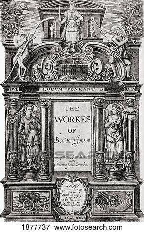 Title Page To The Works Of Benjamin Jonson, 1616. From The Book Short History Of The English People By J. R. Green, Published London 1893. View Large Photo Image Stock Photo - Title Page To The Works Of Benjamin Jonson, 1616. From The Book Short History Of The English People By J. R. Green, Published London 1893.. Fotosearch