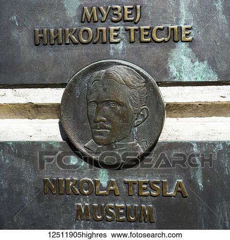 Close-up of a sign and portrait at the Nikola Tesla Museum; Belgrade, Vojvodina, Serbia View Large Photo Image Stock Photograph - Close-up of a sign and portrait at the Nikola Tesla Museum; Belgrade, Vojvodina, Serbia. Fotosearch