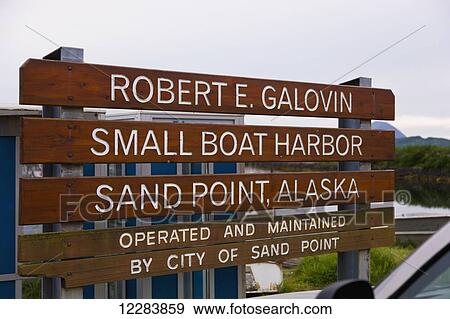 Operation and maintenance sign for the Robert E. Galovin Small Boat Harbor in Sand Point, Popof Island, Southwestern Alaska, USA, Summer View Large Photo Image Stock Photo - Operation and maintenance sign for the Robert E. Galovin Small Boat Harbor in Sand Point, Popof Island, Southwestern Alaska, USA, Summer . Fotosearch