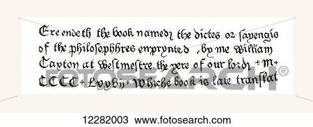 A facsimile of Caxton's printing the Dictes and Sayings of Philosophers 1477. From The Century Edition of Cassell's History of England, published 1901. View Large Photo Image Stock Image - A facsimile of Caxton's printing the Dictes and Sayings of Philosophers 1477. From The Century Edition of Cassell's History of England, published 1901.. Fotosearch