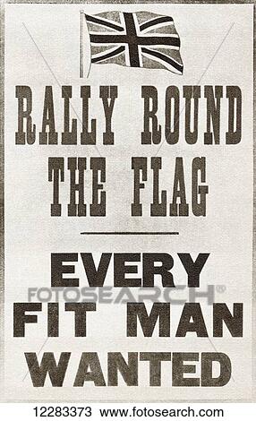 Rally round the flag. Every fit man wanted. Parliamentary Recruiting Committee, 1914. World War I propaganda poster. From The Story of 25 Eventful Years in Pictures, published 1935. View Large Photo Image Stock Image - Rally round the flag. Every fit man wanted. Parliamentary Recruiting Committee, 1914. World War I propaganda poster. From The Story of 25 Eventful Years in Pictures, published 1935.. Fotosearch