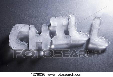 'Chill' spelled out with ice View Large Photo Image Stock Photograph - 'Chill' spelled out with ice. Fotosearch