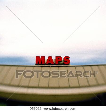 A "maps" sign on the top of a building View Large Photo Image Stock Image - A "maps" sign on the top of a building. Fotosearch