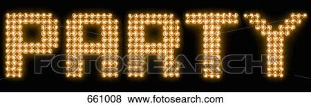 The word party in illuminated light bulbs View Large Photo Image Stock Photo - The word party in illuminated light bulbs. Fotosearch