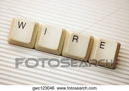 Close-up of computer keys spelling the word wire View Large Photo Image Stock Photograph - Close-up of computer keys spelling the word wire. Fotosearch