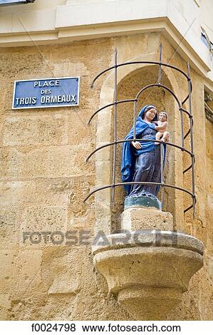 France, Provence, Aix-en-Provence, statue of the Madonna and Child View Large Photo Image Stock Photo - France, Provence, Aix-en-Provence, statue of the Madonna and Child. Fotosearch
