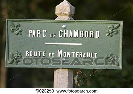 France, Touraine, Chambord, castle park, signboard View Large Photo Image Stock Image - France, Touraine, Chambord, castle park, signboard. Fotosearch