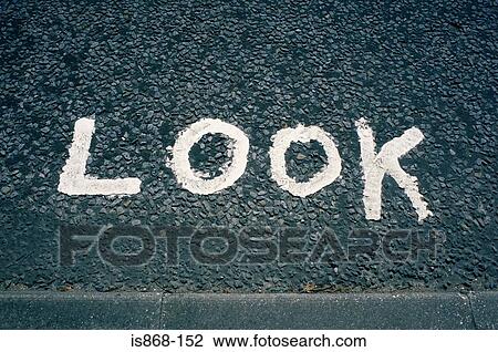 Look written on road View Large Photo Image Stock Image - Look written on road. Fotosearch