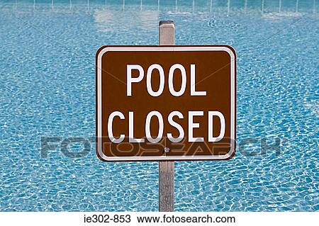Pool closed sign View Large Photo Image Stock Image - Pool closed sign. Fotosearch