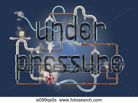 Under Pressure - word illustration formed from pipes View Large Photo Image Stock Photograph - Under Pressure - word illustration formed from pipes. Fotosearch