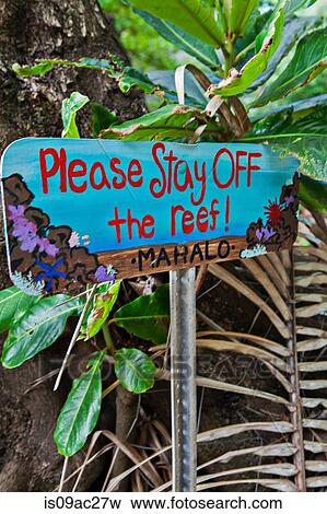 Please stay off the reef sign, Kauai, Hawaii, USA View Large Photo Image Stock Photo - Please stay off the reef sign, Kauai, Hawaii, USA. Fotosearch