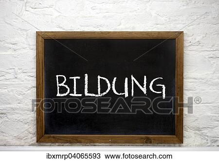 "Chalkboard with the word """"Bildung"""", German for education" View Large Photo Image Stock Image - "Chalkboard with the word """"Bildung"""", German for education". Fotosearch