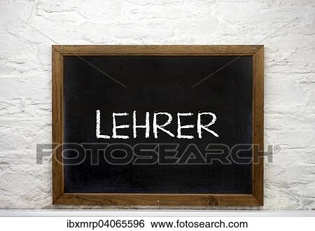 "Chalkboard with the word """"Lehrer"""", German for teacher" View Large Photo Image Stock Photograph - "Chalkboard with the word """"Lehrer"""", German for teacher". Fotosearch