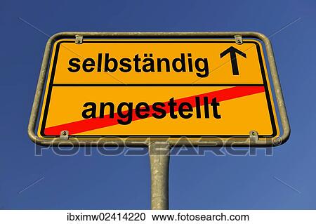 "City limit sign, leaving angestellt, entering selbstaendig, German for leaving employment, entering self-employment" View Large Photo Image Stock Image - "City limit sign, leaving angestellt, entering selbstaendig, German for leaving employment, entering self-employment". Fotosearch