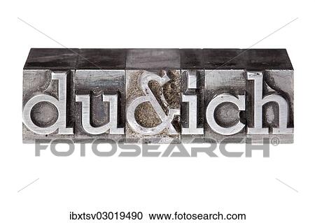 "Old lead letters forming the term """"du & ich"""", German for """"You & I""""" View Large Photo Image Stock Image - "Old lead letters forming the term """"du & ich"""", German for """"You & I""""". Fotosearch