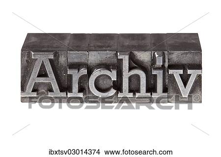 "Old lead letters forming the word """"Archiv"""", German for """"archive""""" View Large Photo Image Picture - "Old lead letters forming the word """"Archiv"""", German for """"archive""""". Fotosearch