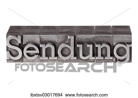 Picture - "Old lead letters forming the word """"Sendung"""", German for consignment or programm". Fotosearch