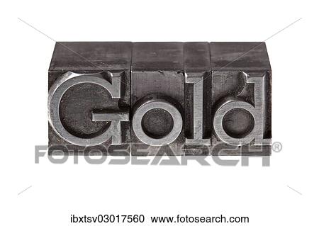 Stock Image - "Old lead letters forming the word """"Gold""""". Fotosearch