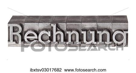 "Old lead letters forming the word """"Rechnung"""", German for invoice" View Large Photo Image Stock Image - "Old lead letters forming the word """"Rechnung"""", German for invoice". Fotosearch