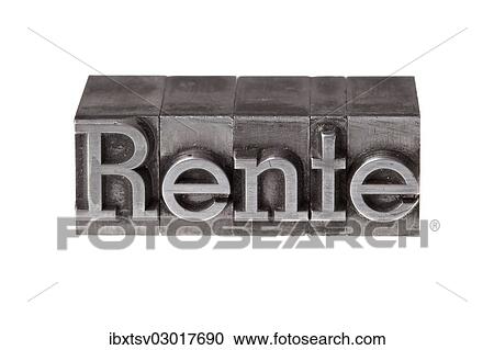 "Old lead letters forming the word """"Rente"""", German for pension" View Large Photo Image Stock Image - "Old lead letters forming the word """"Rente"""", German for pension". Fotosearch