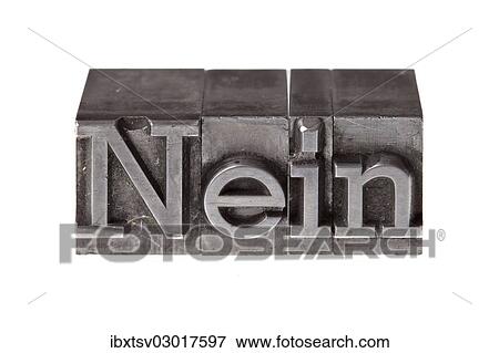 Stock Photo - "Old lead letters forming the word """"Nein"""", German for No". Fotosearch