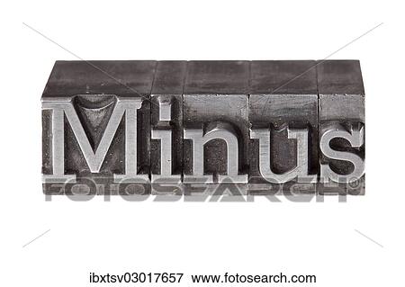 "Old lead letters forming the word """"Minus""""" View Large Photo Image Stock Photo - "Old lead letters forming the word """"Minus""""". Fotosearch