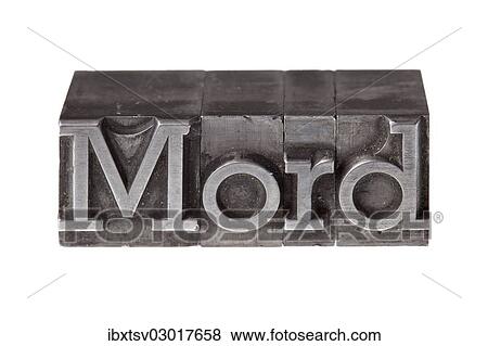 "Old lead letters forming the word """"Mord"""", German for murder" View Large Photo Image Stock Photo - "Old lead letters forming the word """"Mord"""", German for murder". Fotosearch