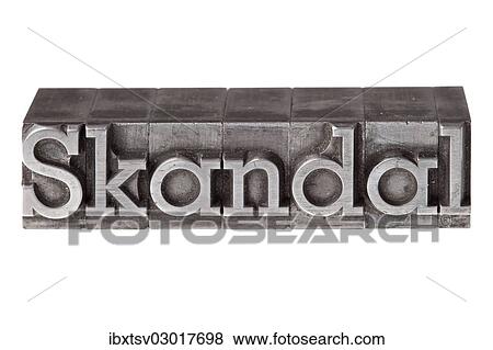 "Old lead letters forming the word """"Skandal"""", German for scandal" View Large Photo Image Stock Photo - "Old lead letters forming the word """"Skandal"""", German for scandal". Fotosearch