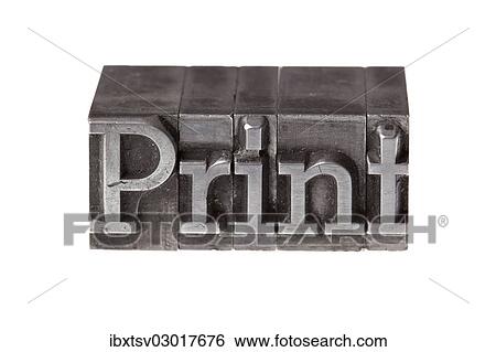 "Old lead letters forming the word """"Print""""" View Large Photo Image Stock Photograph - "Old lead letters forming the word """"Print""""". Fotosearch
