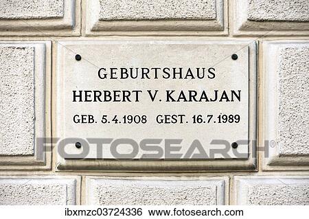 Stock Photograph - "Plaque at the birthplace of the conductor Herbert von Karajan, Salzburg, Salzburg State, Austria, Europe". Fotosearch